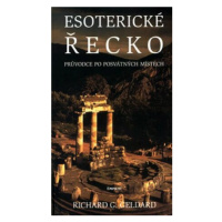 Esoterické Řecko - Richard G. Geldard