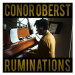 Oberst Conor: Ruminations - CD