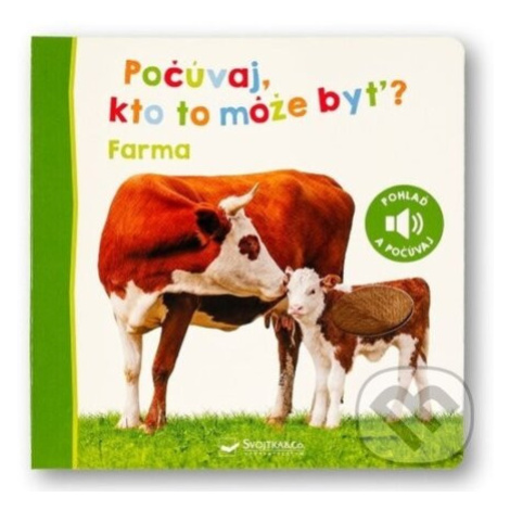 Počúvaj, čo to môže byť?: Farma - kniha z kategorie Naučné knihy Svojtka&Co.