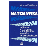 Matematika - příprava k maturitě a k přijímacím zkouškám na vysoké školy Prometheus nakladatelst