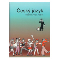 Český jazyk 6 - učebnice pro 6.ročník ZŠ - Vladimíra Bičíková, Zdeněk Topil, František Šafránek