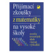 Přijímací zkoušky z matematiky na VŠ testové úlohy včetně výsledků Fortuna