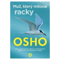 Muž, který miloval racky - Osho Rajneesh