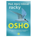 Muž, který miloval racky - Osho Rajneesh