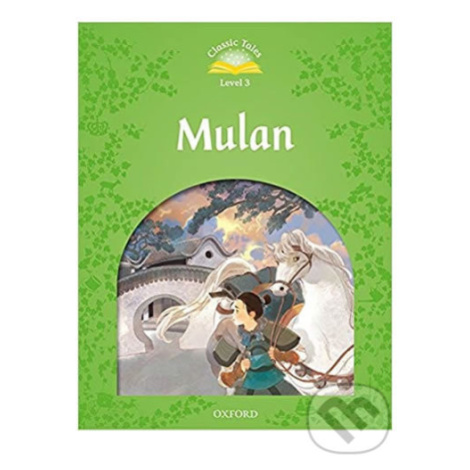 Mulan + Audio MP3 Pack (2nd) (Classic Tales 3) - Sue Arengo - kniha z kategorie Beletrie pro dět