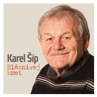 Šíp Karel: Bláznivej kmet (70 let) - CD