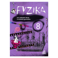 Fyzika 8 pro ZŠ a víceletá gymnázia - Macháček Martin