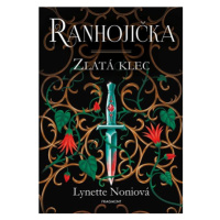 Ranhojička - Zlatá klec | Pavla Kubešová, Lynette Noniová