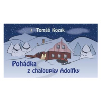 Pohádka z chaloupky Adolfky - Tomáš Kozák