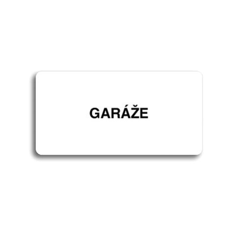 Accept Piktogram "GARÁŽE" (160 × 80 mm) (bílá tabulka - černý tisk bez rámečku)