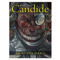 Candide Král Bulharů: Kniha první