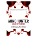 Mindhunter – Lovci myšlenek (Defekt) - Mark Olshaker, John E. Douglas