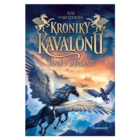 Kroniky Kavalonu - Hněv pegasů  | Kim Foresterová, Rudolf Řežábek