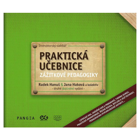 Praktická učebnice zážitkové pedagogiky - Instruktorský slabikář - Radek Hanus GRADA