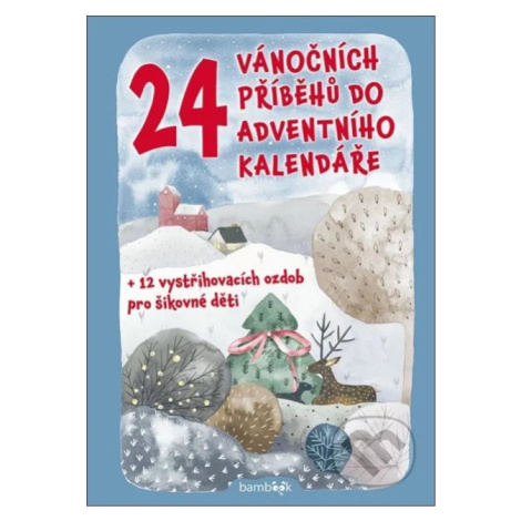 24 vánočních příběhů do adventního kalendáře (+ 12 vystřihovacích ozdob pro šikovné děti) - knih bambook