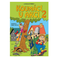 Koumáci v akci 2 - Vojtěch Žák, Barbora Nováková, Jitka Ládrová, Pavla Novotná, Zuzana Žáčková