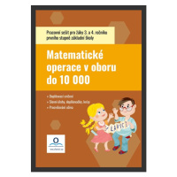 Pracovní sešit - Matematika 4 - Matematické operace v oboru do 10 000 - Mgr. et Mgr. Tereza Fraň