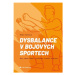 Dysbalance v bojových sportech - Milan Vančura