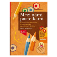 Mezi námi pastelkami (Grafomotorická cvičení a nácvik psaní pro děti od 3 do 5 let, 1. díl) - kn