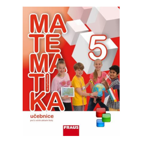 Matematika se čtyřlístkem 5 Učebnice - Alena Rakoušová, Šárka Pěchoučková, Martina Kašparová Fraus