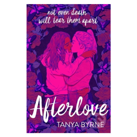 Afterlove - Tanya Byrne,Afterlove - Tanya Byrne - kniha z kategorie Beletria