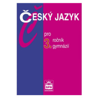 Český jazyk pro 3. r. gymnázií, učebnice - Jiří Kostečka