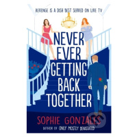 Never Ever Getting Back Together - Sophie Gonzales - kniha z kategorie Beletrie pro děti