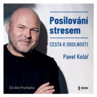 Posilování stresem - Pavel Kolář