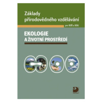 Ekologie a životní prostředí pro S0Š a SOU - Janoušková S., Červinka P.