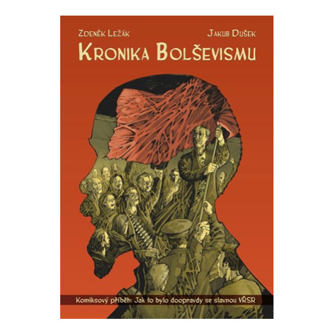 Kronika bolševismu | Zdeněk Ležák, Jakub Dušek EDIKA