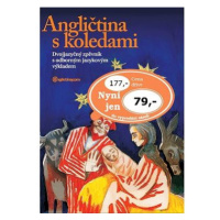 Angličtina s koledami + CD: Dvojjazyčný zpěvník s odborným jazykovým výkladem