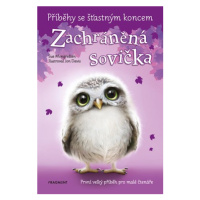 Příběhy se šťastným koncem - Zachráněná sovička | Eva Brožová, Sue Mongredien