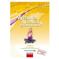 Výchova k finanční gramotnosti - Učebnice pro 2. stupeň ZŠ a víceletá gymnízia