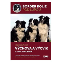 Border kolie pod lupou 2 - Výchova a výcvik