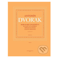 Moravské dvojzpěvy (op. 20, 32, 38) - Antonín Dvořák - kniha z kategorie Noty