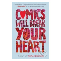 Comics Will Break Your Heart - Faith Erin Hicks - kniha z kategorie Beletrie pro děti