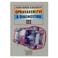 Opravárenství a diagnostika III - 2. vydání - Josef Pošta