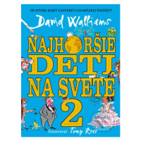 Najhoršie deti na svete 2 - David Walliams - kniha z kategorie Pro děti