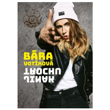 Bára Votíková: Trochu jinak - Barbora Votíková BizBooks