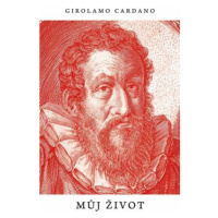 Můj život - Girolamo Cardano