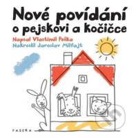 Nové povídání o pejskovi a kočičce - Vlastimil Peška, Jaroslav Milfajt - kniha z kategorie Pohád