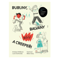 Bubliny, balvany a Creepeři - Lucie Čechovská, Kristýna  Pešáková