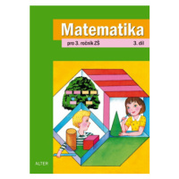 Matematika pro 3. ročník, 3. díl - Hana Staudková, Růžena Blažková, Květoslava Matoušková, Milen