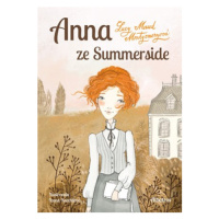 Anna ze Summerside | Lucy Maud Montgomeryová, Ivona Knechtlová, Sára Foitová