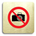 Accept Piktogram "zákaz fotografování" (80 × 80 mm) (zlatá tabulka - barevný tisk bez rámečku)