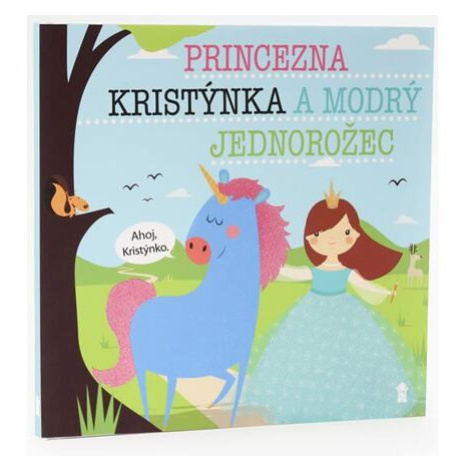 Princezna Kristýnka a modrý jednorožec - Dětské knihy se jmény PIKOLA