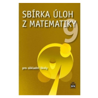 Sbírka úloh z matematiky 9 pro základní školy SPN - pedagog. nakladatelství