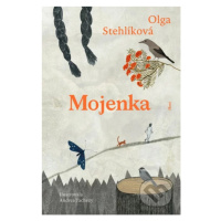 Mojenka - Olga Stehlíková, Andrea Tachezy (ilustrátor) - kniha z kategorie Pro děti