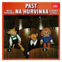 Past na Hurvínka - Miloš Kirschner, Vladimír Straka - audiokniha