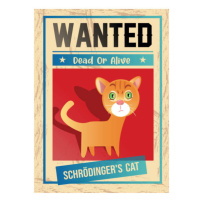 Ilustrace Schrodinger's cat and dead or alive wanted poster, drmakkoy, 30 × 40 cm